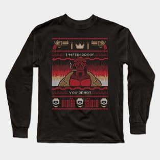 I'M FIREPROOF YOUR NOT Long Sleeve T-Shirt